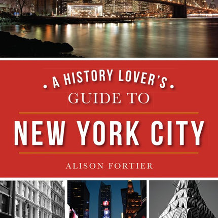 History Lover's Guide to NYC